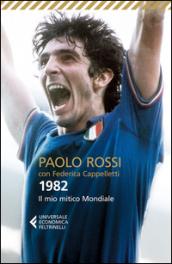 1982. Il mio mitico mondiale