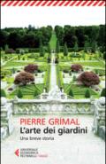 L'arte dei giardini. Una breve storia