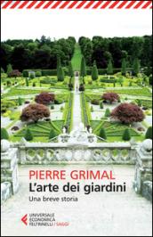 L'arte dei giardini. Una breve storia