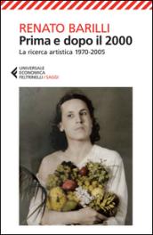 Prima e dopo il 2000. La ricerca artistica 1970-2005