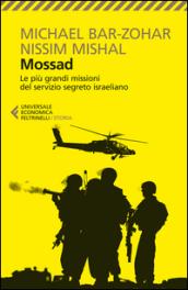 Mossad. Le più grandi missioni del servizio segreto israeliano