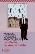 Luis Roldan né vivo né morto