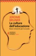 La cultura dell'educazione. Nuovi orizzonti per la scuola