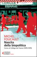 Nascita della biopolitica. Corso al Collège de France (1978-1979)