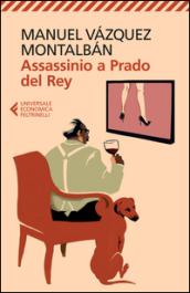 Assassinio a Prado del Rey: e altre storie sordide (Le indagini di Pepe Carvalho Vol. 13)