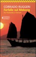 Farfalle sul Mekong. Tra Thailandia e Vietnam