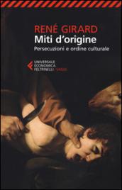 Miti d'origine. Persecuzioni e ordine culturale