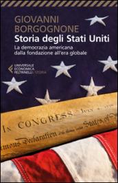 Storia degli Stati Uniti. La democrazia americana dalla fondazione all'era globale