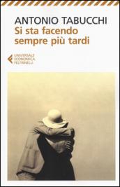 Si sta facendo sempre più tardi. Romanzo in forma di lettere