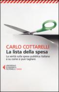 La lista della spesa. La verità sulla spesa pubblica italiana e su come si può tagliare