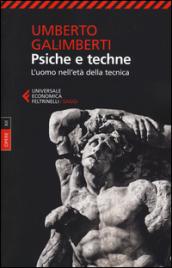 Psiche e techne: L’uomo nell’età della tecnica