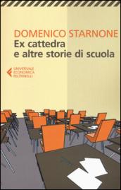 Ex cattedra e altre storie di scuola