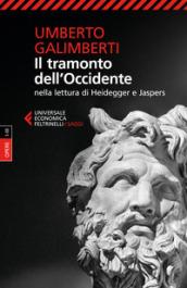 Il tramonto dell'Occidente: Nella lettura di Heidegger e Jaspers. Opere I-III