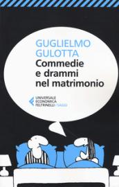 Commedie e drammi nel matrimonio. Psicologia e fumetti per districarsi nella giungla coniugale