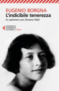 L'indicibile tenerezza: In cammino con Simone Weil