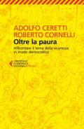 Oltre la paura. Affrontare il tema della sicurezza in modo democratico