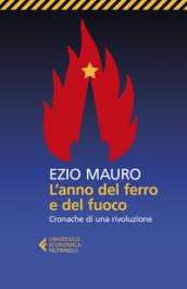 L'anno del ferro e del fuoco. Cronache di una rivoluzione