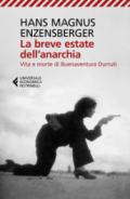 La breve estate dell'anarchia: Vita e morte di Buenaventura Durruti