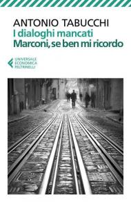 I dialoghi mancati-Marconi, se ben mi ricordo