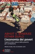 L' economia dei poveri. Capire la vera natura della povertà per combatterla