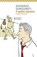 Il gatto lupesco. Poesie 1982-2001