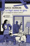 Le tigri sono in giro. Le indagini di Jackson Lamb