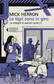 Le tigri sono in giro. Le indagini di Jackson Lamb