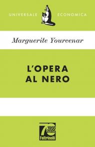 L'opera al nero. Ediz. 70° anniversario