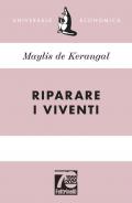 Riparare i viventi. Ediz. 70° anniversario