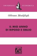 Il mio anno di riposo e oblio. Ediz. 70° anniversario