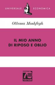 Il mio anno di riposo e oblio. Ediz. 70° anniversario