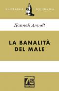 La banalità del male. Ediz. 70° anniversario