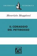 Il coraggio del pettirosso. Ediz. 70° anniversario