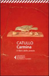 Carmina. Il libro delle poesie. Testo latino a fronte