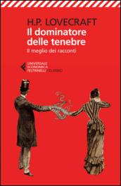 Il dominatore delle tenebre: Il meglio dei racconti