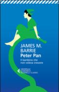 Peter Pan. Il bambino che non voleva crescere. Testo inglese a fronte