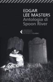 Antologia di Spoon River. Testo inglese a fronte