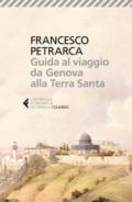 Guida al viaggio da Genova alla Terra Santa. Itinerarium Syriacum. Testo latino a fronte