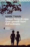 Wilson Testa-di-rapa. Quei gemelli fuori dall'ordinario