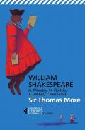 Sir Thomas More. Con Anthony Munday, Henry Chettle, Thomas Heywood, Thomas Dekker. Testo originale a fronte