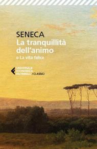 La tranquillità dell'animo-La vita felice