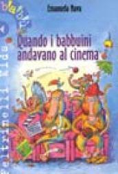 Quando i babbuini andavano al cinema