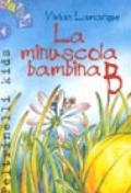 La minuscola bambina B