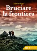 Bruciare la frontiera