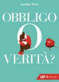 Obbligo o verità?