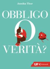 Obbligo o verità?