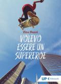 Volevo essere un supereroe