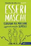 Esseri maschi. Istruzioni per macchine apparentemente semplici