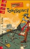 Tostissimo!