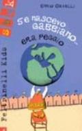 Se nascevo gabbiano... era peggio (mezzo mondo visto da un bambino)